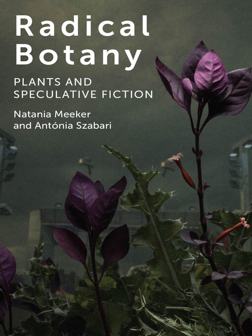 Title details for Radical Botany by Natania Meeker - Available